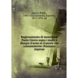   chiamano imprese Paolo, 1483 1552,Camerini, Eugenio, 1811 1875, ed