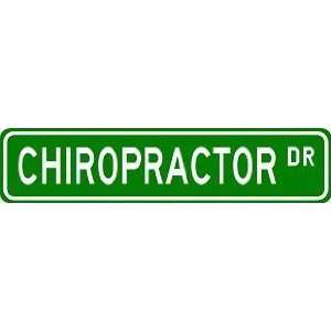  CHIROPRACTOR Street Sign ~ Custom Aluminum Street Signs 