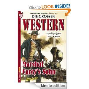 Marshal Careys Sohn Die großen Western 3 (German Edition) U. H 