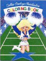 Dallas Cowboys Cheerleaders 1982 First Edition Coloring Book   UNSOLD 