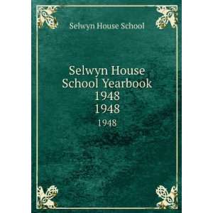    Selwyn House School Yearbook 1948. 1948 Selwyn House School Books