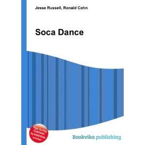  Soca Dance Ronald Cohn Jesse Russell Books