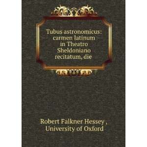   recitatum, die . University of Oxford Robert Falkner Hessey  Books