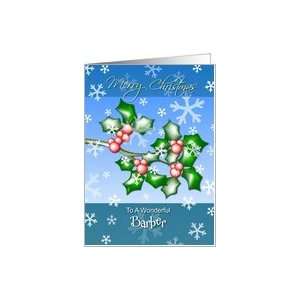  Merry Christmas Barber   Holly Berries and Snowflakes Card 