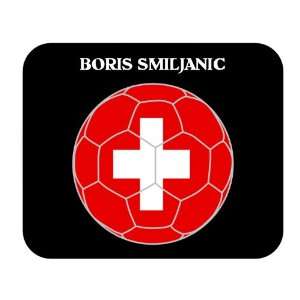  Boris Smiljanic (Switzerland) Soccer Mouse Pad Everything 