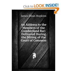   During the Sitting of the Court of Common James Dean Hopkins Books