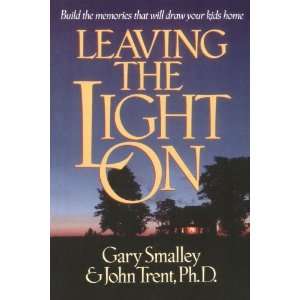  Leaving the Light On [Paperback] Gary Smalley Books
