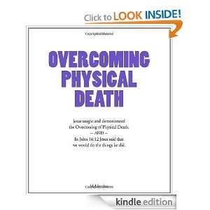 Overcoming Physical Death Mel Sperber  Kindle Store