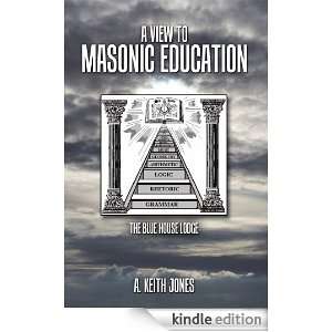 View to Masonic Education A. Keith Jones  Kindle Store