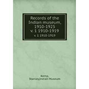   museum, 1910 1925. v. 1 1910 1919 Stanley,Indian Museum Kemp Books