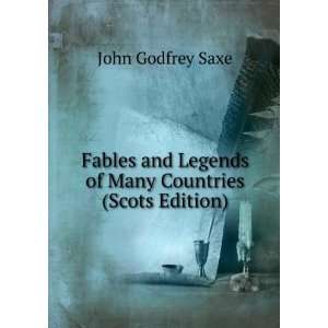  Fables and Legends of Many Countries (Scots Edition) John 