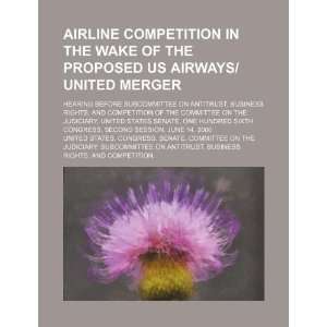  Airline competition in the wake of the proposed US Airways 