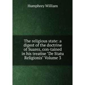  The religious state a digest of the doctrine of Suarez 