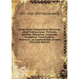   ad opera Wil (Latin Edition) H G. 1824 1889 Reichenbach Books