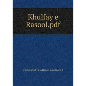    Khulfay e Rasool.pdf Muhammad Tariq Hanafi Sunni Lahori Books