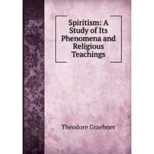   and Religious Teachings Theodore Graebner  Books