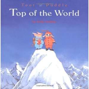  Top of the World (Toot & Puddle) [Hardcover] Holly Hobbie Books