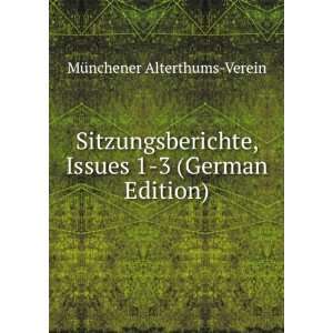   , Issues 1 3 (German Edition) MÃ¼nchener Alterthums Verein Books