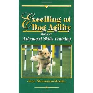  Excelling at Dog Agility Book 3  Advanced Skills Training 
