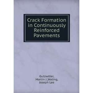  Crack Formation in Continuously Reinforced Pavements 