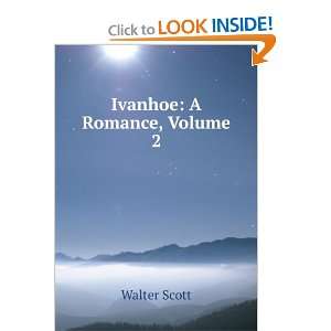  Ivanhoe A Romance, Volume II Walter Scott Books