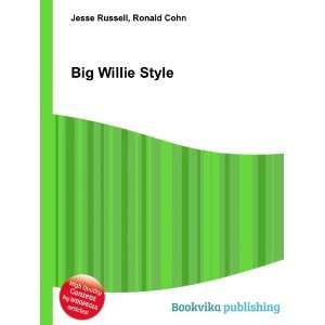  Big Willie Style Ronald Cohn Jesse Russell Books