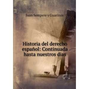   ±ol Continuada hasta nuestros dias Juan Sempere y Guarinos Books