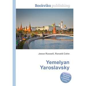  Yemelyan Yaroslavsky Ronald Cohn Jesse Russell Books