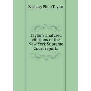   of the New York Supreme Court reports Zachary Philo Taylor Books