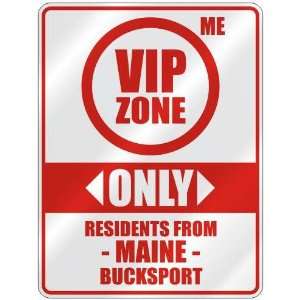VIP ZONE  ONLY RESIDENTS FROM BUCKSPORT  PARKING SIGN USA CITY MAINE
