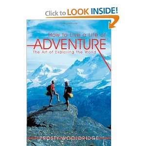   The Art of Exploring the World [Paperback] Frosty Wooldridge Books