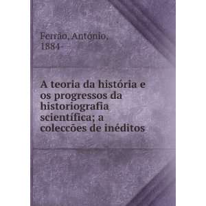 teoria da histÃ³ria e os progressos da historiografia scientÃ 