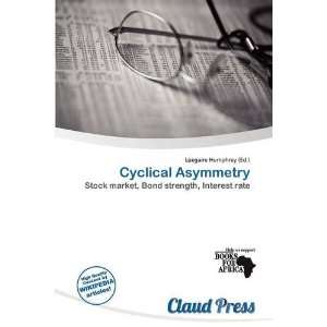  Cyclical Asymmetry (9786139549955) Lóegaire Humphrey 