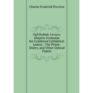 Ophthalmic Lenses Dioptric Formulae for Combined Cylindrical Lenses 
