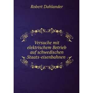   Betrieb auf schwedischen Staats eisenbahnen . Robert Dahlander Books