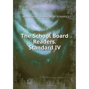  The School Board Readers. Standard IV edited by An 
