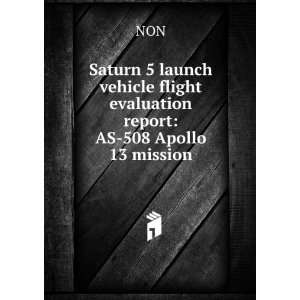   launch vehicle flight evaluation report AS 508 Apollo 13 mission NON