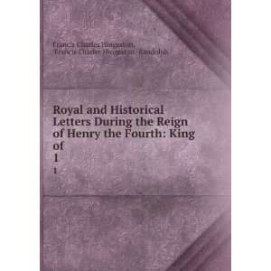  and Historical Letters During the Reign of Henry the Fourth, King 