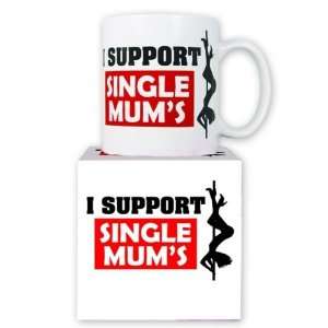  I Support Single Mums   Ceramic Coffee Mug (Woman on Dance 