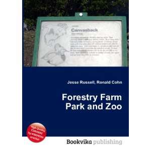  Forestry Farm Park and Zoo Ronald Cohn Jesse Russell 