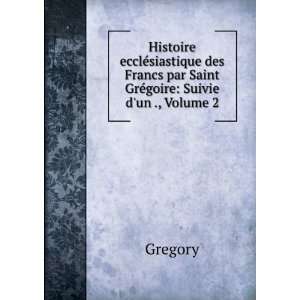   Par Odon, AbbÃ© De Cluni, Volume 2 (French Edition) Gregory Books