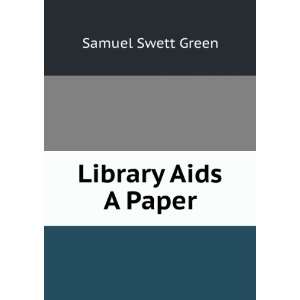  Library Aids A Paper Samuel Swett Green Books