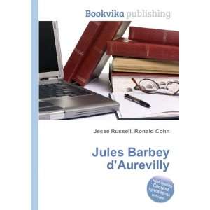  Jules Barbey dAurevilly Ronald Cohn Jesse Russell Books