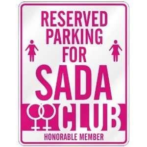   RESERVED PARKING FOR SADA 