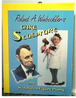  Roland Winbeckler CAKE SCULPTURE Sculptured Figure Pipiing~Making 