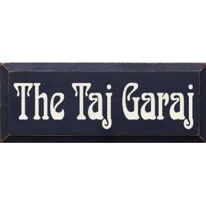  The Taj Garaj Wooden Sign