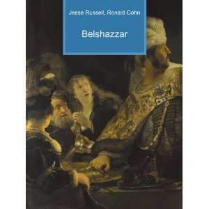  Belshazzar Ronald Cohn Jesse Russell Books