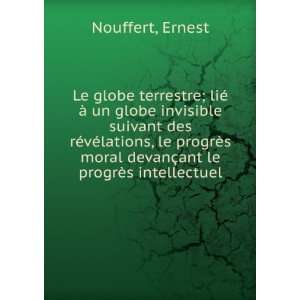   devanÃ§ant le progrÃ¨s intellectuel Ernest Nouffert 