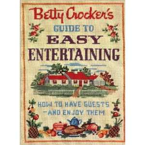 com Betty Crockers Guide to Easy Entertaining (9780470386262) Betty 