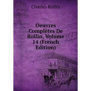   Rollin, Volume 14 (French Edition) Charles Rollin  Books